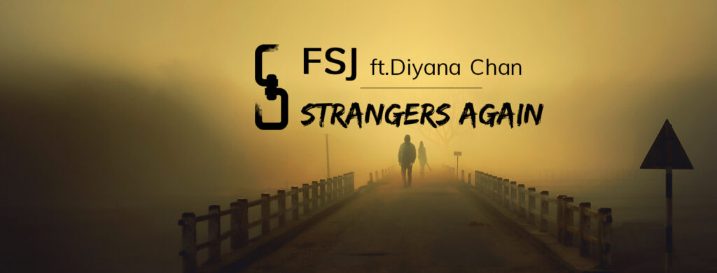 Strangers Again FSJ & Diyana Chan